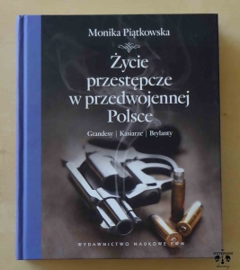 Monika Piątkowska, Życie przestępcze w przedwojennej Polsce