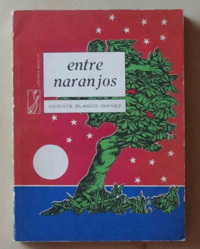 Vicente Blasco Ibanez, Entre naranjos.jpg