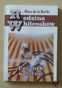 Mazo de la Roche, Poranek w Jalnie, Rodzina Whiteoaków