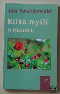 ks. Jan Twardowski, Kilka myśli o różańcu
