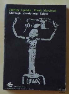 Jadwiga Lipińska, Marek Marciniak, Mitologia starożytnego Egiptu