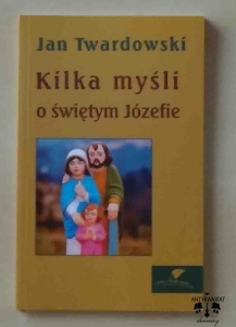 ks. Jan Twardowski, Kilka myśli o świętym Józefie