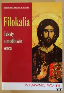 Filokalia. Teksty o modlitwie serca