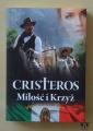 Cristeros Miłość i Krzyż oraz film DVD Cristiada,2.jpg