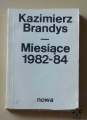 Kazimierz Brandys, Miesiące 1982-84.jpg
