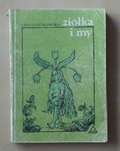 Irena Gumowska, Ziółka i my