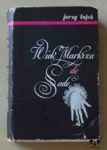 Jerzy Łojek, Wiek markiza de Sade