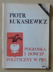 Piotr Łukasiewicz, Pogłoska i dowcip polityczny w PRL