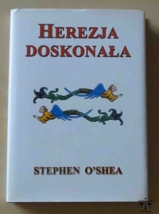 Stephen O'Shea, Herezja doskonała