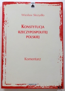 W. Skrzydło, Konstytucja Rzeczpospolitej Polskiej. Komentarz