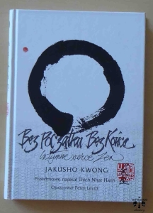 Jakusho Kwong, Bez początku bez końca, Intymne serce Zen