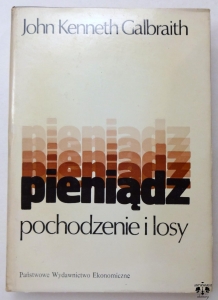 J. K. Galbraith, Pieniądz