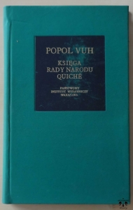 Popol Vuh Księga Rady Narodu Quiche