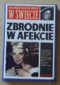 Tim Healey, Najsłynniejsze na świecie zbrodnie w afekcie.jpg