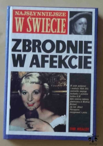 Tim Healey, Najsłynniejsze na świecie zbrodnie w afekcie.jpg