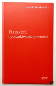 L. Kołakowski, Husserl i poszukiwanie pewności