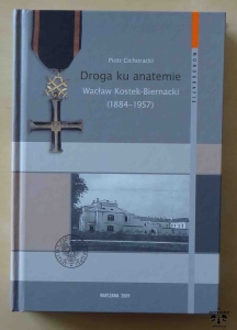 Piotr Cichoracki, Droga ku anatemie. Wacław Kostek-Biernacki (1884-1957)