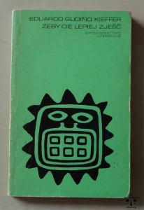 Eduardo Gudino Kieffer, Żeby cię lepiej zjeść