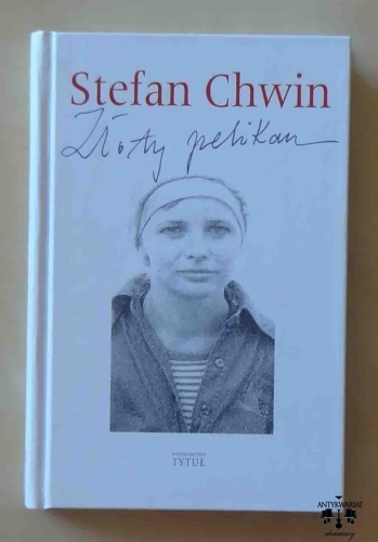 Stefan Chwin, Złoty pelikan.jpg