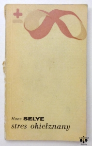 H. Selye, Stres okiełznany