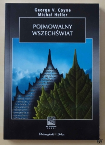 George V. Coyne, Michał Heller, Pojmowalny wszechświat