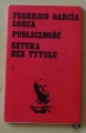 Frederico Garcia Lorca, Publiczność, Sztuka bez tytułu.jpg