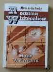 Mazo de la Roche, Mary Wakefield, Rodzina Whiteoaków