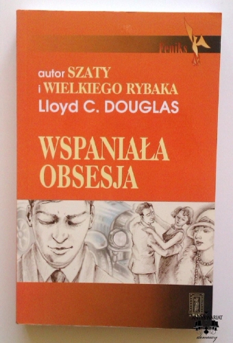Lloyd C. Douglas, Wspaniała Obsesja.jpg