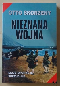 Otto Skorzeny, Nieznana wojna, moje operacje specjalne.