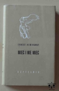 Ernest Hemingway, Mieć i nie mieć, seria Nike