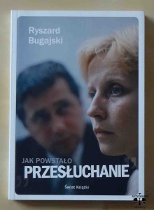 Ryszard Bugajski, Jak powstało "Przesłuchanie"