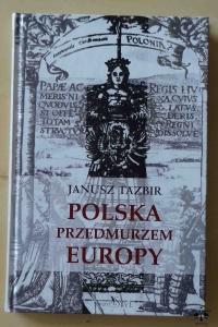 Janusz Tazbir, Polska przedmurzem Europy