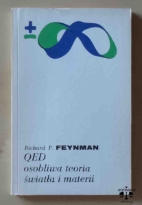 Richard P. Feynman, QED osobliwa teoria światła i materii