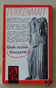 Friedrich Durrenmatt, Grek szuka Greczynki