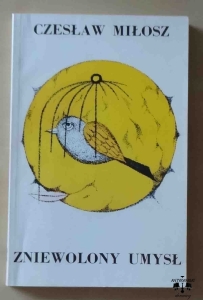 Czesław Miłosz, Zniewolony umysł