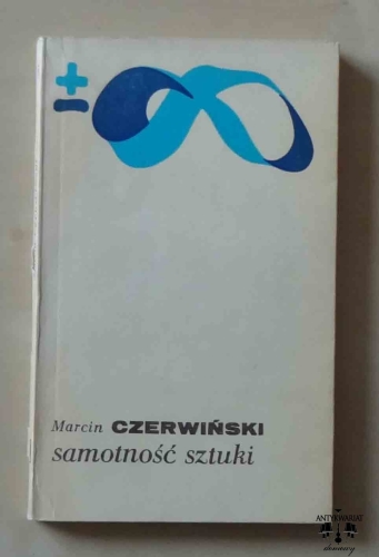 Marcin Czerwiński, Samotność sztuki.jpg