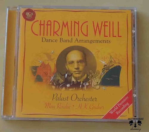 Charming Weill, Dance Band Arrangements, Palast Orchester, Max Raabe, H. K. Gruber.jpg