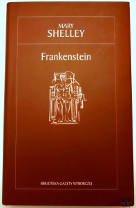 M. Shelley, Frankenstein