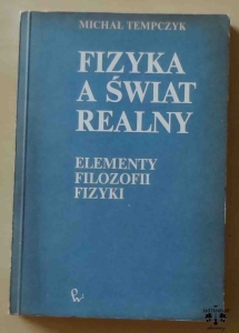 Michał Tempczyk, Fizyka a świat realny