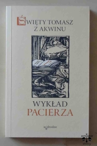 Święty Tomasz z Akwinu, Wykład Pacierza