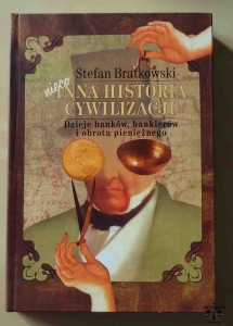 Stefan Bratkowski, Nieco inna historia cywilizacji