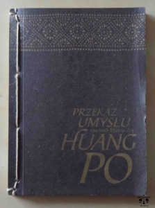 Huang Po, Przekaz umysłu. Nauczanie mistrza Zen