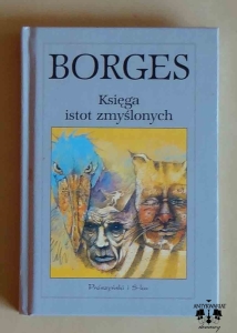 Borges, Księga istot zmyślonych