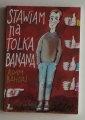 Adam Bahdaj, Stawiam na Tolka Banana.jpg